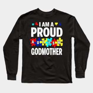 I Am A Proud Autism Godmother Long Sleeve T-Shirt